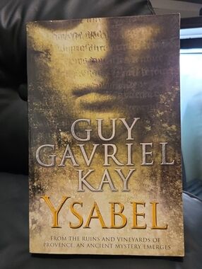 4 For $20 Ysabel by Guy Gavriel Kay